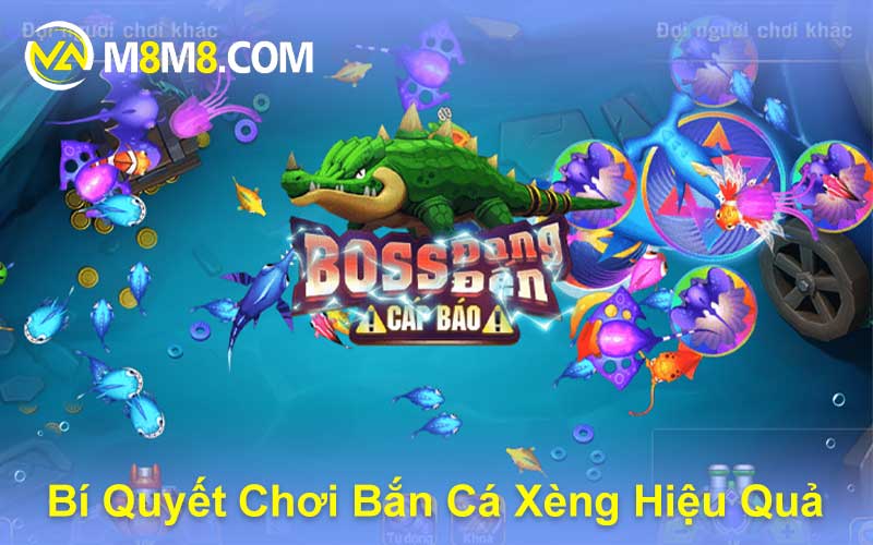 Bí Quyết Chơi Bắn Cá Xèng Hiệu Quả