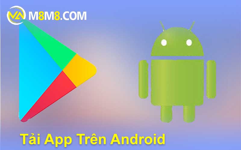 Tải App Trên Android