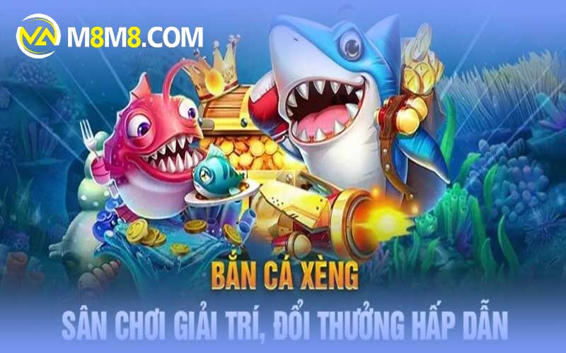 Thông Tin Trò Chơi Bắn Cá Xèng Tại M8M8 