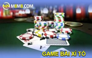 GAME BÀI XÌ TỐ